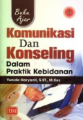 Buku ajar Komunikasi Dan Konseling Dalam Praktik Kebidanan