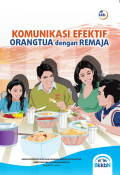 Komunikasi Efektif Orangtua dengan Remaja