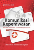Komunikasi Keperawatan : Metode Berbicara Asuhan Keperawatan