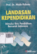 Landasan Kependidikan : Stimulus Ilmu Pendidikan Bercorak Indonesia