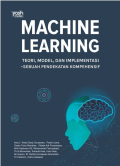 Machine Learning Teori, Model, Dan Implementasi : Sebuah Pendekatan Kompehensif