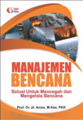 Manajemen : bencana Solusi untuk Mencegah dan Mengelola Bencana