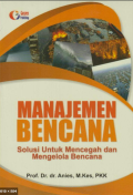 Manajemen Bencana : Solusi Untuk Mencegah dan Mengelola Bencana
