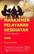 Manajemen Pelayanan Kesehatan ; perilaku organisasi, edisi 2
