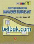 Buku Pegangan Mahasiswa Manajemen Rumah Sakit Jilid 3