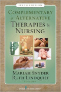 Complementary & Alternative Therapies in Nursing: Sixth Edition