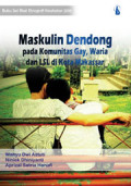 Maskulin Dendong pada Komunitas Gay, Waria dan LSL di Kota Makasar