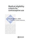 Medical Eligibility Criteria for Contraceptive Use ; Fourth edition, 2009  A WHO Family Planning Cornerstone