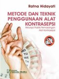 Metode dan teknik penggunaan alat kontrasepsi : petunjuk praktis pemasangan alat kontrasepsi