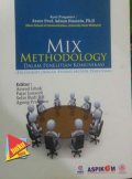 Mix Methodology Dalam Penelitian Komunikasi (Dilengkapi Dengan Aplikasi metode Penelitian)