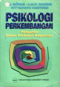 Psikologi Perkembangan : pengantar dalam berbagai bagiannya
