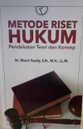 Metode riset hukum : Pendekatan teori dan konsep