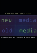 A History and Theory Reader ; New Media,Old Media