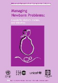 Managing Newborn Problems : A guide for doctors, nurses, and midwives