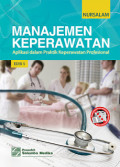 Manajemen Keperawatan ; Aplikasi dalam praktik Keperawatan Profesional, edisi 5
