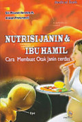Nutrisi Janin & Ibu Hamil – Cara Membuat Otak Janin Cerdas