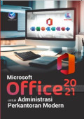 Microsoft Office 2021 Untuk Administrasi Perkantoran Modern