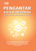 PENGANTAR SISTEM INFORMASI : Konsep, Teknologi, dan Implementasi Modern