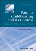 Pain in Childbearing and its Control ; Key Issues for Midwives and Women, second edition
