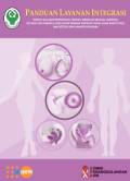 Panduan Layanan Integrasi ; infeksi saluran reproduksi / infeksi menular seksual (ISR/IMS),  deteksi dini kanker leher rahim dengan inspeksi visual asam asetat (IVA), dan deteksi dini kanker payudara