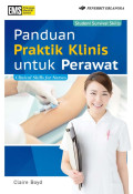 Panduan Praktik Klinis untuk Perawat ; clinical skills for nurses