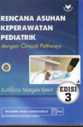 Rencana Asuhan Keperawatan Pediatrik Dengan Clinical Pathways , Edisii 3