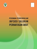 Pedoman Pengendalian Infeksi Saluran Pernafasan Akut ( ISPA )