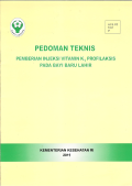 Pedoman Teknis Pemberian Injeksi Vitamin K1 Profilaksis pada bayi baru Lahir
