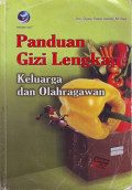 Panduan Gizi Lengkap : keluarga dan olahragawan