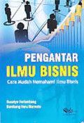 PENGANTAR ILMU BISNIS Cara Mudah Memahami llmu Bisnis