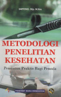 Metodologi Penelitian Kesehatan – Penuntun Praktis Bagi Pemula