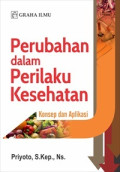 Perubahan dalam Perilaku Kesehatan ; konsep dan aplikasi