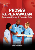 Proses Keperawatan ; penerapan konsep & kerangka kerja