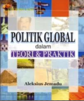 Politik Global dalam Teori dan Praktik