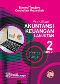 Praktikum Akuntansi Keuangan Lanjutan 2 Edisi 2 : Kertas Kerja
