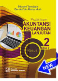 Praktikum Akuntansi Keuangan Lanjutan 2 Edisi 2-Kasus Dan Kertas