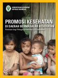 Promosi Kesehatan di Daerah Bermasalah Kesehatan ; panduan bagi Petugas Kesehatan d Puskesmas