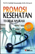 Promosi Kesehatan Teori & Aplikasi , Edisi Revisi 2010