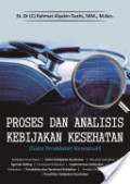 Proses dan Analisis Kebijakan Kesehatan (Suatu Pendekatan Konseptual)