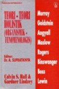 Teori Kepribadian 2 ; Teori-teori Holistik (organismik - Fenomologis)