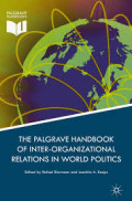 The Palgrave Handbook of Inter-Organizational Relations in World Politics