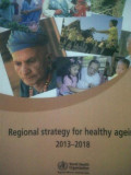 Regional Strategy for Healthy Ageing 2013-2018