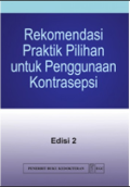 Rekomendasi Praktik Pilihan untuk Penggunaan Kontrasepsi Ed. 2
