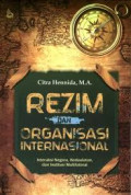 Rezim dan organisasi internasional: Interaksi negara, kedaulatan, dan institusi multilateral