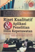 Riset Kualitatif & Aplikasi Penelitian Ilmu Keperawatan ; Analisis Data dengan Pendekatan Fenomenologi Colaizzi dan Perangakat Lunak N. Vivo