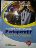 Asuhan Keperawatan Perioperatif Konsep,Proses,Dan Aplikasi