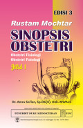 Rustam Mochtar Sinopsis Obsteri : obstetri fisiologi, obstetri patologi