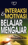 Interaksi & Motivasi Belajar Mengajar