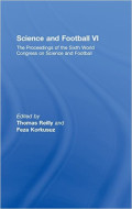Science and Football VI: The Proceedings of the Sixth World Congress on Science and Football