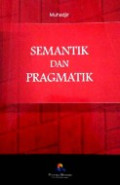 Semantik dan Pragmatik; Edisi Kedua